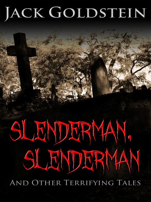 Title details for Slenderman, Slenderman by Jack Goldstein - Available